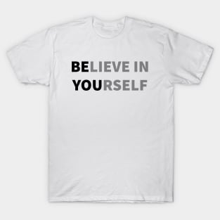 Believe in Yourself T-Shirt